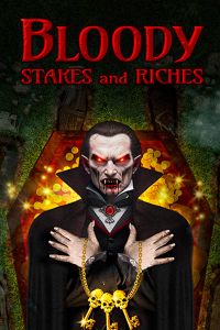 Bloody Stakes and Riches